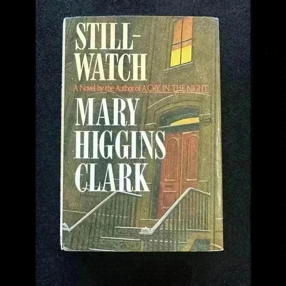 Stil;-Watch by Mary higgins clark  First Edition First Print Hardcover Book